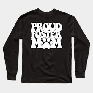 Proud Foster Mom Long Sleeve T-Shirt